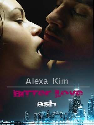 cover image of Bitter Love--Ash